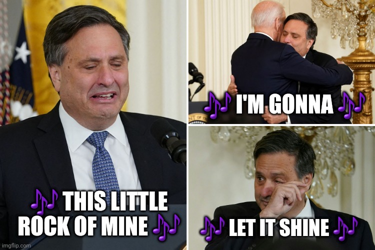 Ron Klain Cries About a Rock | 🎶 I'M GONNA 🎶; 🎶 THIS LITTLE ROCK OF MINE 🎶; 🎶 LET IT SHINE 🎶 | image tagged in ron klain crying over a rock | made w/ Imgflip meme maker