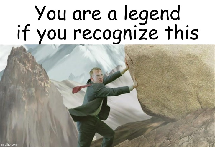 levels | You are a legend if you recognize this | image tagged in blank white template,boulder | made w/ Imgflip meme maker