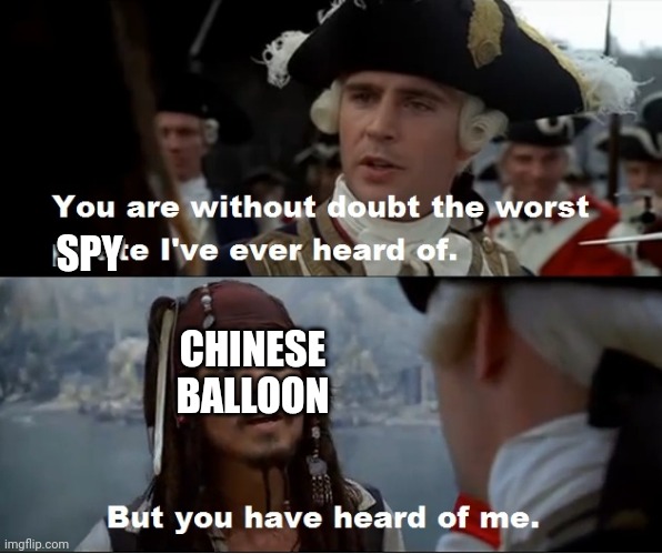 Worst spy ever | SPY; CHINESE BALLOON | image tagged in spy,balloon | made w/ Imgflip meme maker