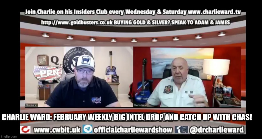 Charlie Ward: February Weekly BIG Intel Drop and Catch Up With Chas!   (Video) 