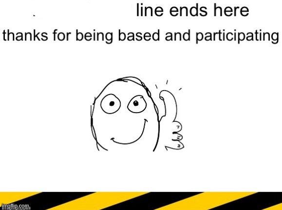 Homophobic line end | made w/ Imgflip meme maker