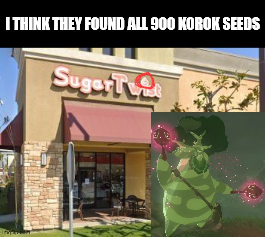I THINK THEY FOUND ALL 900 KOROK SEEDS | made w/ Imgflip meme maker