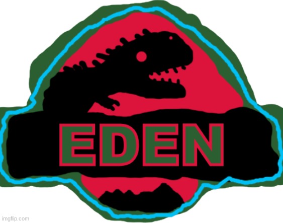 I made a logo Eden (Based on the Jurassic Park Logo) | image tagged in eden logo | made w/ Imgflip meme maker