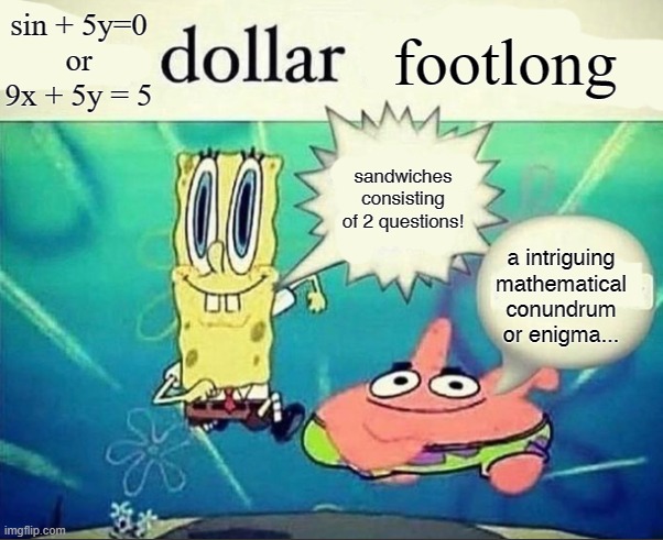 5 Dollar Foot Long Imgflip