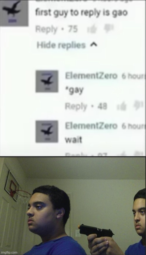 OOF | image tagged in trust nobody not even yourself,gay | made w/ Imgflip meme maker