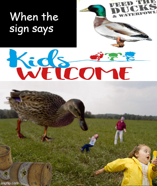 Duck Farming | When the sign says | image tagged in memes,dark humor | made w/ Imgflip meme maker