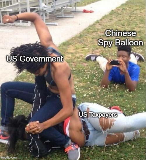 Chinese Spy Balloon | Chinese Spy Balloon; US Government; US Taxpayers | image tagged in chinese spy balloon,china,biden | made w/ Imgflip meme maker