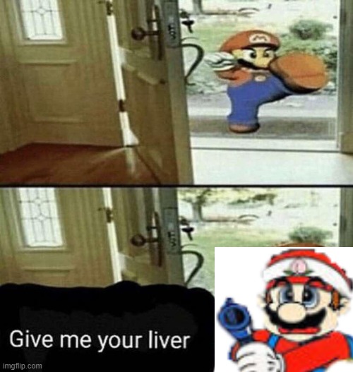and for his nutreal specail, he wields a gun! | image tagged in give me your liver | made w/ Imgflip meme maker