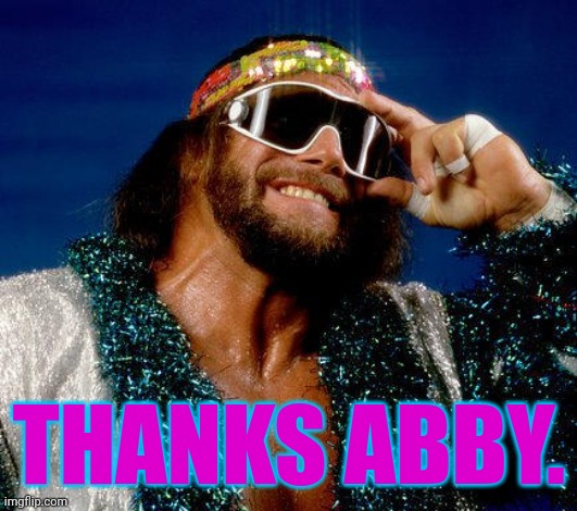 THANKS ABBY. | made w/ Imgflip meme maker