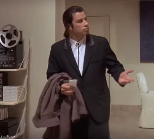 John Travolta pulp fiction | image tagged in john travolta pulp fiction | made w/ Imgflip meme maker