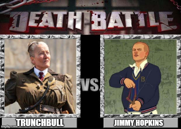 Matilda's not the only rebellious student out there. |  TRUNCHBULL; JIMMY HOPKINS | image tagged in death battle | made w/ Imgflip meme maker