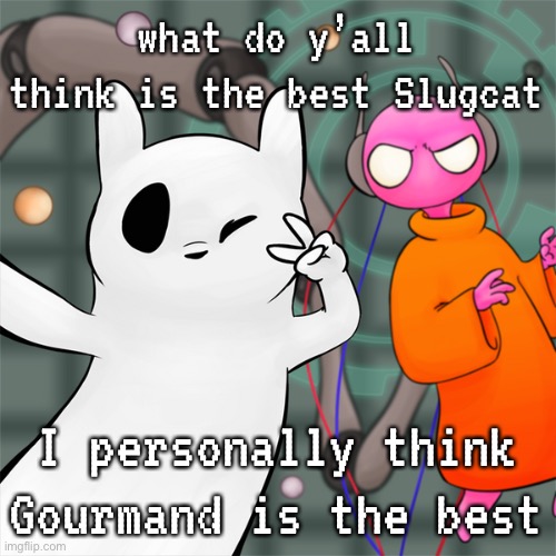 five pepsi | what do y’all think is the best Slugcat; I personally think Gourmand is the best | image tagged in five pepsi | made w/ Imgflip meme maker