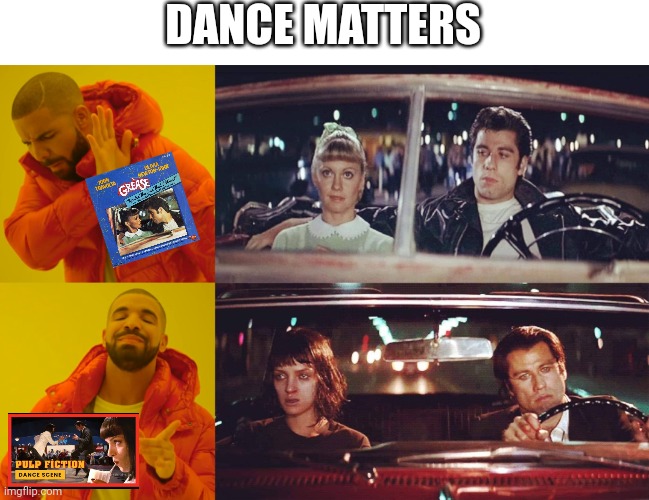dancing driver Travolta | DANCE MATTERS | image tagged in john travolta,uma thurman,john travolta driving a car,grease,olivia newton-john,drake hotline bling | made w/ Imgflip meme maker