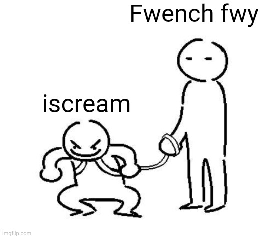 Chikin nuggit meme | Fwench fwy; iscream | image tagged in hyper and tired | made w/ Imgflip meme maker