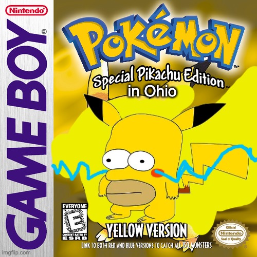 Pokemon Yellow in Ohio | in Ohio | image tagged in pokemon,ohio,pikachu,gameboy | made w/ Imgflip meme maker