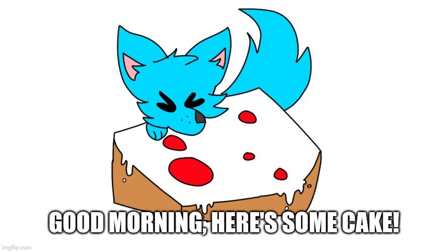 Retro eating cake | GOOD MORNING, HERE'S SOME CAKE! | image tagged in retro eating cake | made w/ Imgflip meme maker