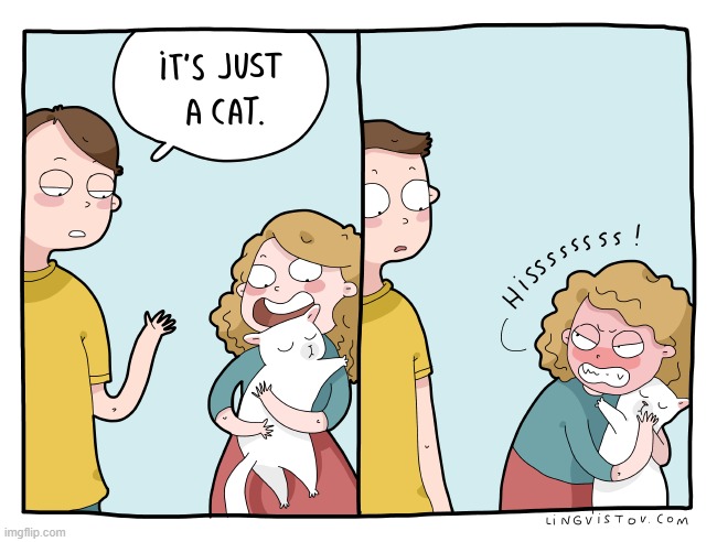 A Cat Guy's Way Of Thinking | image tagged in memes,comics,reaction guys,just,a,cats | made w/ Imgflip meme maker