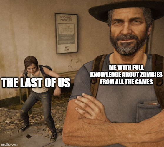 Joel and Ellie Museum Memes - Imgflip