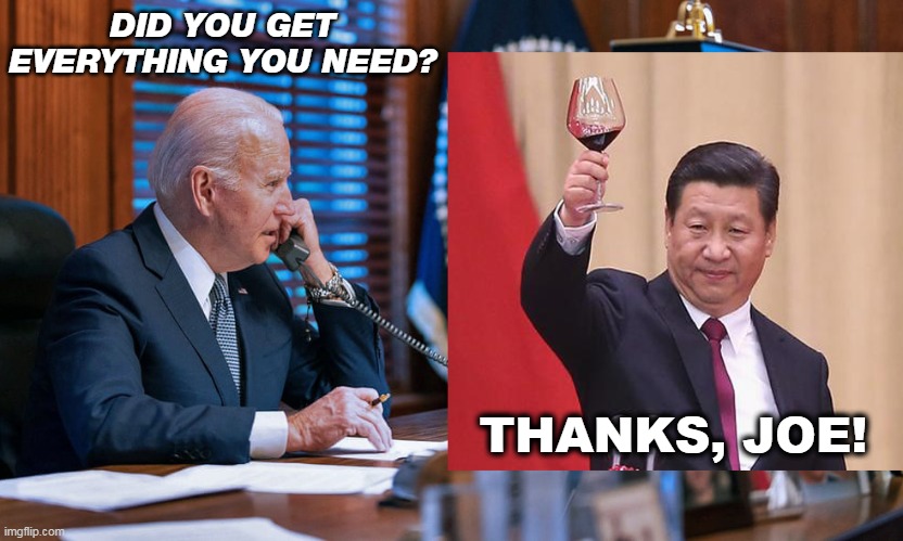 Chinese Party Balloon | DID YOU GET EVERYTHING YOU NEED? THANKS, JOE! | image tagged in biden,balloon,china | made w/ Imgflip meme maker