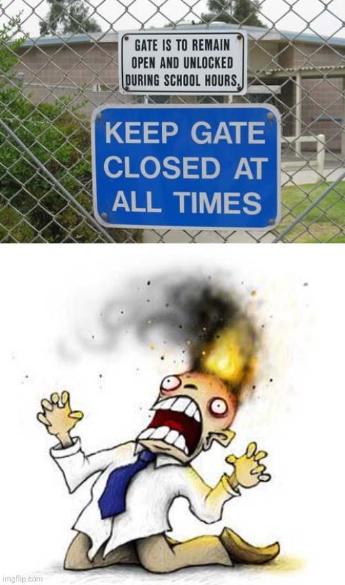 The school gate | image tagged in the irony it burns,school,gate,you had one job,memes,ironic | made w/ Imgflip meme maker