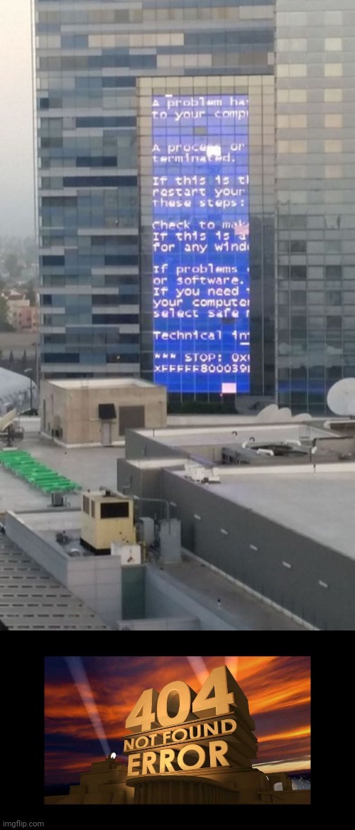 The blue screen of death | image tagged in 404 fox not found,you had one job,skyscrapers,skyscraper,memes,screen | made w/ Imgflip meme maker