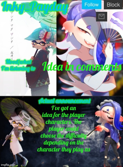 Inky_Payday Marie and Shiver announcement template | Idea in comments; I've got an idea for the player characters. The player could choose the difficulty depending on the character they play as | image tagged in inky_payday marie and shiver announcement template | made w/ Imgflip meme maker