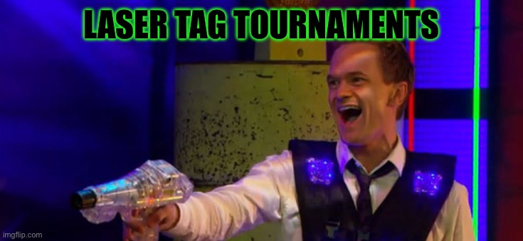 Laser Tag Barney | LASER TAG TOURNAMENTS | image tagged in laser tag barney | made w/ Imgflip meme maker