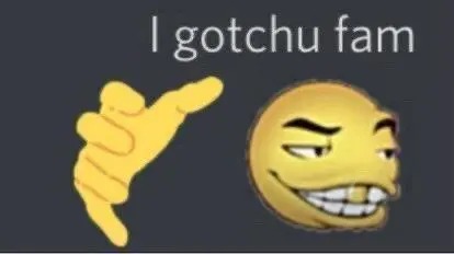 I gotchu fam Blank Meme Template