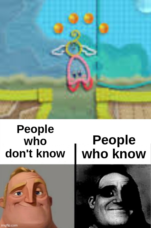 I'll bet you hated this character as a kid. | People who don't know; People who know | image tagged in teacher's copy,kirby,kirby has found your sin unforgivable | made w/ Imgflip meme maker