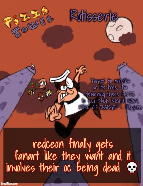Rotisserie's PT Temp | redceon finally gets fanart like they want and it involves their oc being dead 💀 | image tagged in rotisserie's pt temp | made w/ Imgflip meme maker