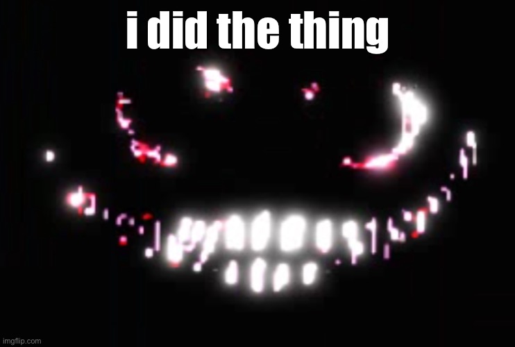Dupe | i did the thing | image tagged in dupe | made w/ Imgflip meme maker