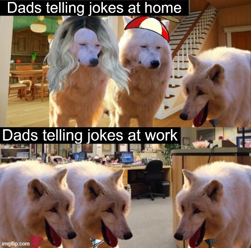 image tagged in memes,repost,dads,funny,so true memes,laughing wolf | made w/ Imgflip meme maker
