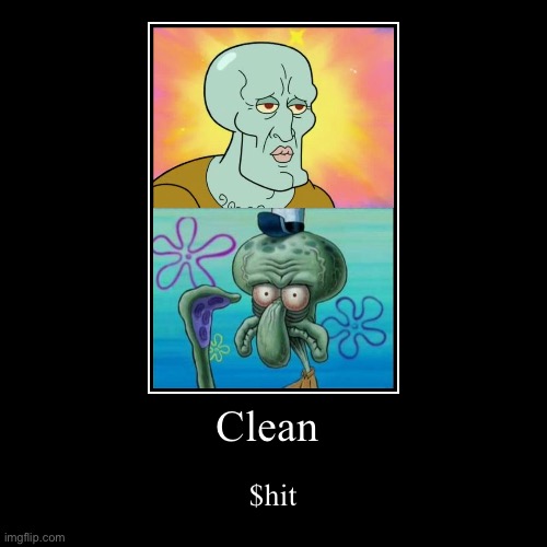 Squidward | image tagged in funny,squidward,memes | made w/ Imgflip demotivational maker