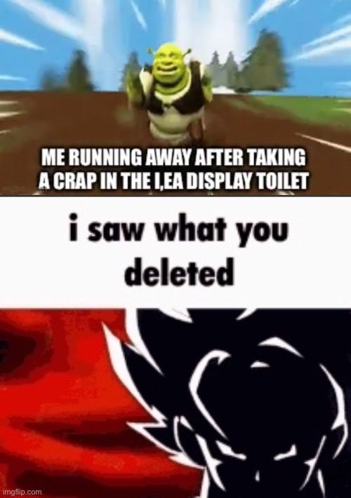 No harm done (ok ok THIS is the last meme for today I swear this time 100%) | image tagged in i saw what you deleted,balls | made w/ Imgflip meme maker