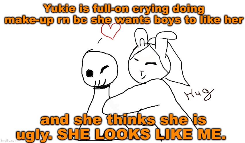 coco bun and frowner | Yukie is full-on crying doing make-up rn bc she wants boys to like her; and she thinks she is ugly. SHE LOOKS LIKE ME. | image tagged in coco bun and frowner | made w/ Imgflip meme maker