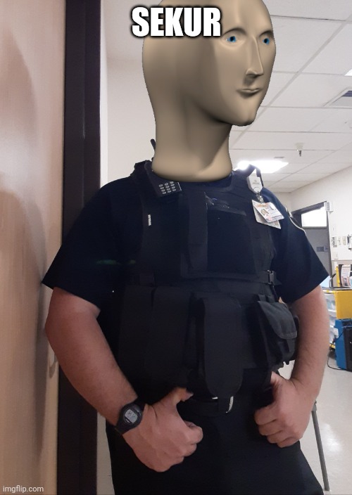 Security Guard | SEKUR | image tagged in security guard | made w/ Imgflip meme maker