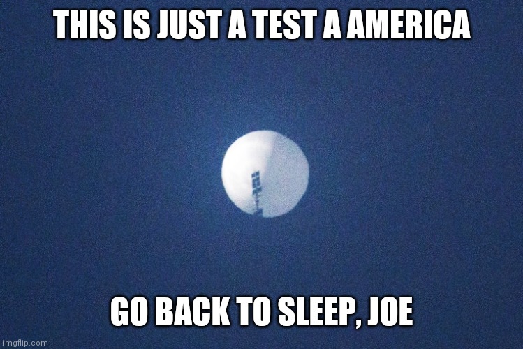 THIS IS JUST A TEST A AMERICA GO BACK TO SLEEP, JOE | made w/ Imgflip meme maker