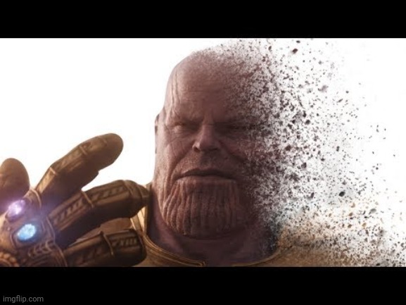 thanos vanishing | image tagged in thanos vanishing | made w/ Imgflip meme maker