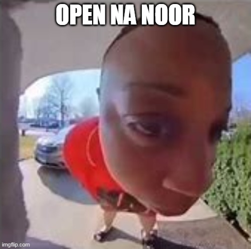 stare | OPEN NA NOOR | image tagged in stare | made w/ Imgflip meme maker