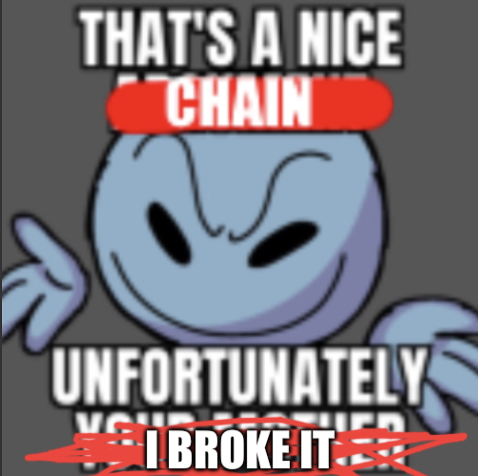 That’s a nice chain Blank Meme Template