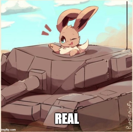 e | REAL | image tagged in eevee in a tank | made w/ Imgflip meme maker
