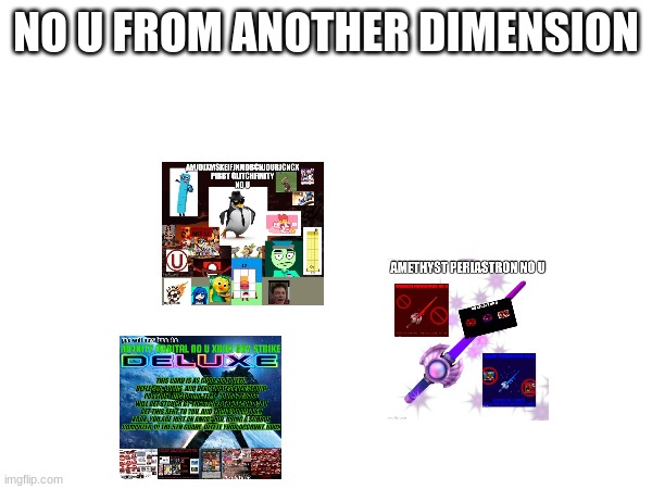 No u from another dimension | NO U FROM ANOTHER DIMENSION | made w/ Imgflip meme maker