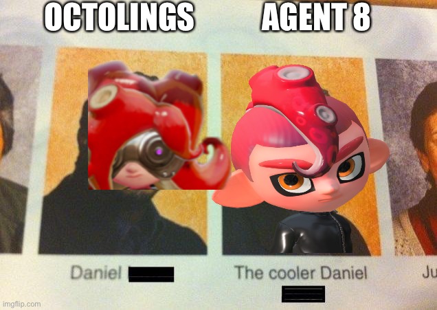 Agent 8 is a cool agent | OCTOLINGS; AGENT 8 | image tagged in agent 8,octoling | made w/ Imgflip meme maker