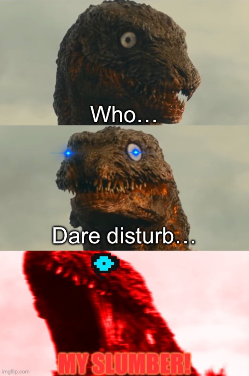 Inhaling Shinagawa Kun | Who… Dare disturb… MY SLUMBER! | image tagged in inhaling shinagawa kun | made w/ Imgflip meme maker