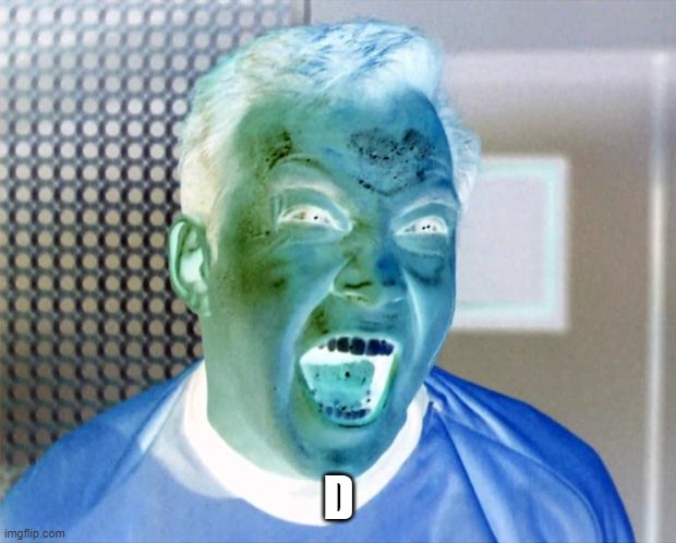Captain Kirk Screaming | D | image tagged in captain kirk screaming | made w/ Imgflip meme maker