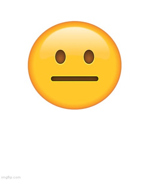 Straight Face | image tagged in straight face | made w/ Imgflip meme maker