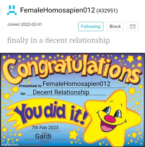 Well done | FemaleHomosapien012; Decent Relationship; 7th Feb 2023; Gardi | image tagged in memes,happy star congratulations | made w/ Imgflip meme maker