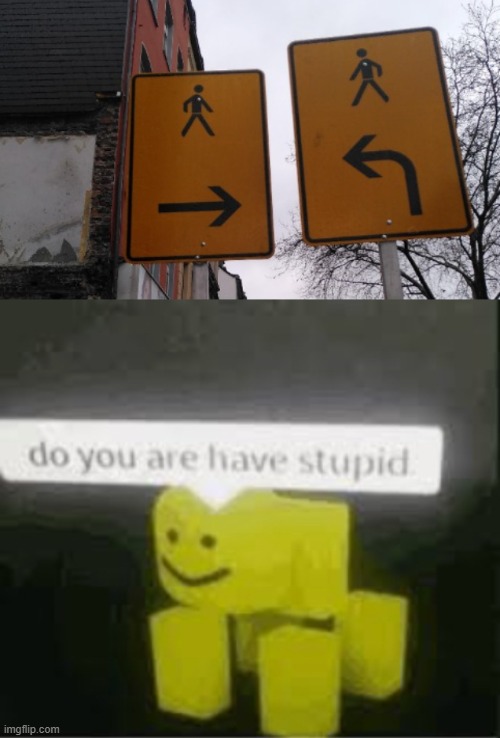 image tagged in do you are have stupid,signs,sign fails,design fails,crappy design,graphic design problems | made w/ Imgflip meme maker