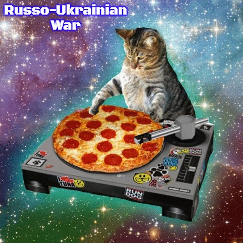 Space Cat Happy Birthday | Russo-Ukrainian War | image tagged in space cat happy birthday,slavic,russo-ukrainian war | made w/ Imgflip meme maker