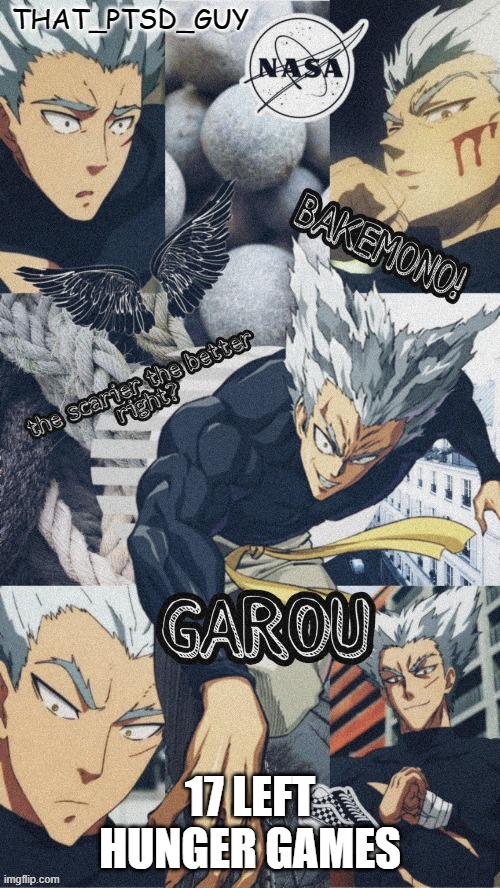 ptsd guy garou announcemet or any other shit temp | 17 LEFT HUNGER GAMES | image tagged in ptsd guy garou announcemet or any other shit temp | made w/ Imgflip meme maker